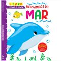 Livro Toque e Sinta: MEUS AMIGOS DO MAR